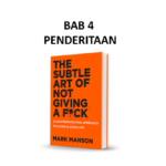 Ringkasan Buku The Subtle Art of Not Giving a F*ck Bab 4