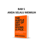 Ringkasan Buku The Subtle Art of Not Giving a F*ck Bab 5